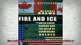 FREE PDF  Fire and Ice The United States Canada and the Myth of Converging Values  DOWNLOAD ONLINE