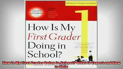 Free Full PDF Downlaod  How Is My First Grader Doing in School What to Expect and How to Help Full Free