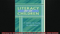 READ book  Literacy For All Children A Formula for Leaving No Child Behind Full EBook