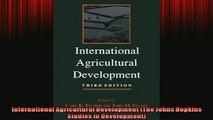 READ book  International Agricultural Development The Johns Hopkins Studies in Development  DOWNLOAD ONLINE