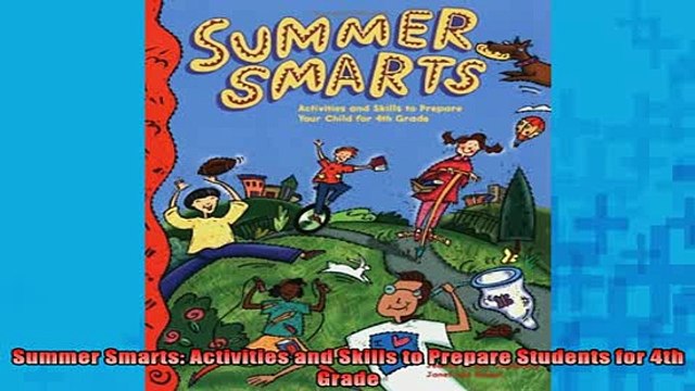 READ FREE FULL EBOOK DOWNLOAD Summer Smarts Activities and Skills to Prepare Students for 4th Grade Full Free