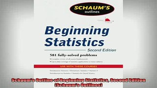 READ book  Schaums Outline of Beginning Statistics Second Edition Schaums Outlines Full Free