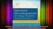 READ book  Identity Development of College Students Advancing Frameworks for Multiple Dimensions of Full EBook