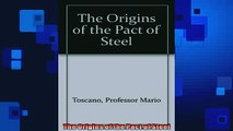 Free PDF Downlaod  The Origins of the Pact of Steel  DOWNLOAD ONLINE