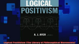 READ book  Logical Positivism The Library of Philosophical Movements Full Free