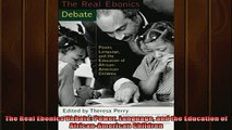 READ book  The Real Ebonics Debate Power Language and the Education of AfricanAmerican Children Full EBook