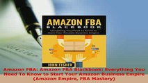 PDF  Amazon FBA Amazon FBA Blackbook Everything You Need To Know to Start Your Amazon Read Online