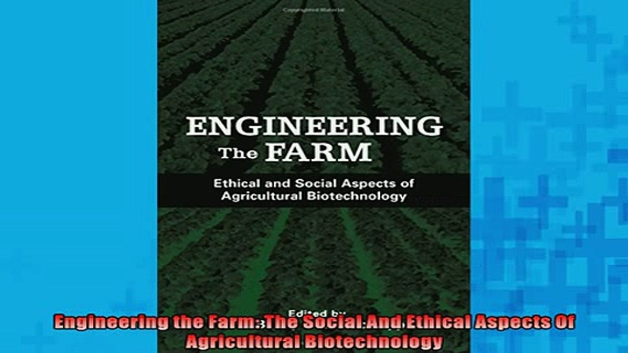 Free PDF Downlaod  Engineering the Farm The Social And Ethical Aspects Of Agricultural Biotechnology  BOOK ONLINE
