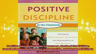 READ book  Positive Discipline in the Classroom Revised 3rd Edition Developing Mutual Respect Full EBook