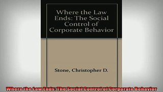 FREE DOWNLOAD  Where the Law Ends The Social Control of Corporate Behavior  DOWNLOAD ONLINE