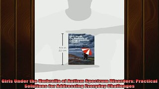 Free Full PDF Downlaod  Girls Under the Umbrella of Autism Spectrum Disorders Practical Solutions for Addressing Full Free