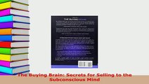Download  The Buying Brain Secrets for Selling to the Subconscious Mind  Read Online