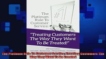 READ book  The Platinum Rule To Customer Service Treating Customers The Way They Want To Be Treated  FREE BOOOK ONLINE