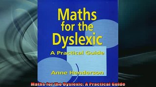 READ book  Maths for the Dyslexic A Practical Guide Full Free