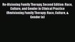 Download Re-Visioning Family Therapy Second Edition: Race Culture and Gender in Clinical Practice