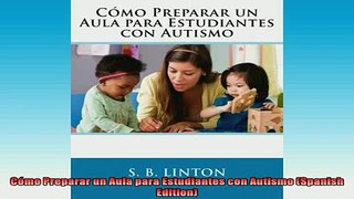 READ book  Cómo Preparar un Aula para Estudiantes con Autismo Spanish Edition Full EBook