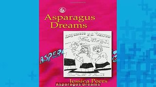 READ book  Asparagus Dreams Full Free