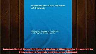 READ book  International Case Studies of Dyslexia Routledge Research in Education English and Full Free