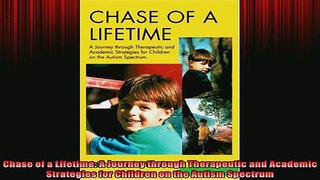 DOWNLOAD FREE Ebooks  Chase of a Lifetime A Journey through Therapeutic and Academic Strategies for Children on Full Free