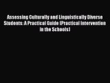 Read Assessing Culturally and Linguistically Diverse Students: A Practical Guide (Practical