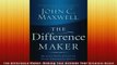 READ THE NEW BOOK   The Difference Maker Making Your Attitude Your Greatest Asset  FREE BOOOK ONLINE