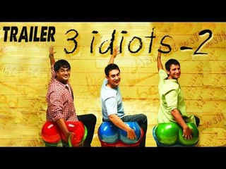 3 Idiots Part: 2 Official Trailer 2016 | Aamir Khan, Sharman Joshi, R. Madhavan, Kareena Kapoor