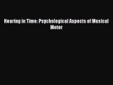 Download Hearing in Time: Psychological Aspects of Musical Meter PDF Online