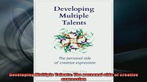 Free Full PDF Downlaod  Developing Multiple Talents The personal side of creative expression Full Free