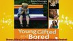 Free Full PDF Downlaod  Young Gifted and Bored Independent Thinking Series Full Ebook Online Free