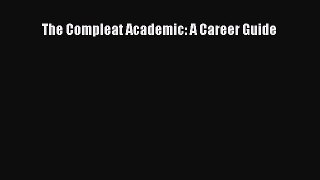 Download The Compleat Academic: A Career Guide PDF Online