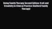 Read Doing Family Therapy Second Edition: Craft and Creativity in Clinical Practice (Guilford