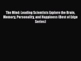 Read The Mind: Leading Scientists Explore the Brain Memory Personality and Happiness (Best