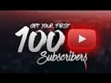 How to Get Your First 100 Subscribers on Your YouTube Channel FAST! (2015/2016)