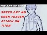 Eren Attack on Titan | Speed Art # 8 | Commentary