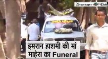 Mahesh Bhatt, Dia Mirza, Emraan Hashmi, Emraan hashmi Mother Funeral
