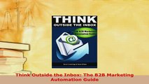 Download  Think Outside the Inbox The B2B Marketing Automation Guide  Read Online