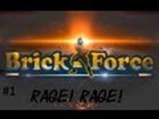 Brick Force RAGE RAGE Ep1