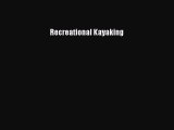 [Read Book] Recreational Kayaking  EBook