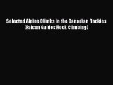 [Read Book] Selected Alpine Climbs in the Canadian Rockies (Falcon Guides Rock Climbing)  EBook