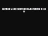 [Read Book] Southern Sierra Rock Climbing: Domelands (Book 3)  EBook