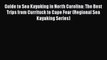 [Read Book] Guide to Sea Kayaking in North Carolina: The Best Trips from Currituck to Cape