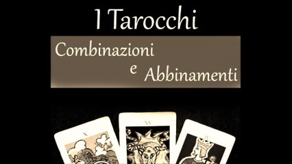 Ebook "I Tarocchi combinazioni e abbinamenti"