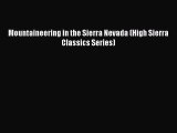 [Read Book] Mountaineering in the Sierra Nevada (High Sierra Classics Series)  EBook