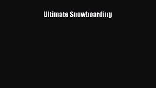 [Read Book] Ultimate Snowboarding  EBook