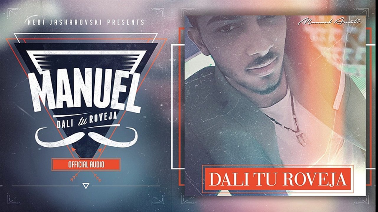 Manuel - Dali Tu Roveja - 2016 - (Official ) HD