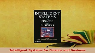 PDF  Intelligent Systems for Finance and Business Download Online