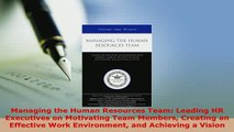 PDF  Managing the Human Resources Team Leading HR Executives on Motivating Team Members Read Full Ebook