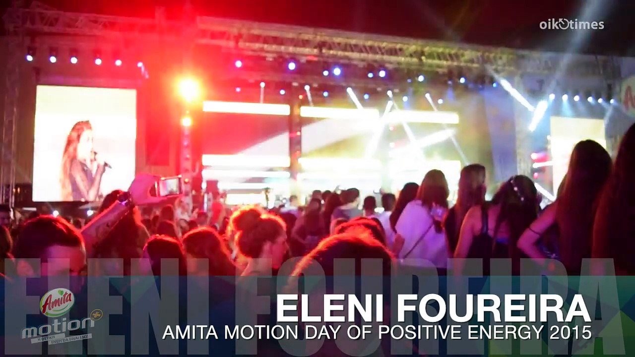 ΟΙKOTIMES: ELENI FOUREIRA LIVE AMITA MOTION 2015