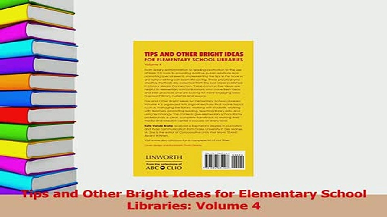 Download  Tips and Other Bright Ideas for Elementary School Libraries Volume 4 PDF Online