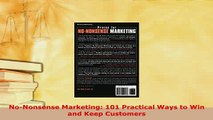 PDF  NoNonsense Marketing 101 Practical Ways to Win and Keep Customers  Read Online